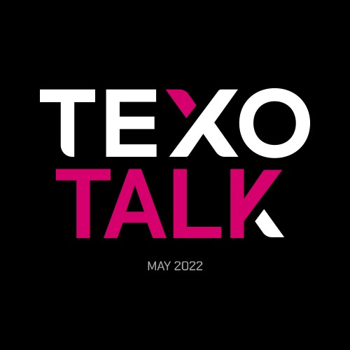 TEXOTALK MAY 2022